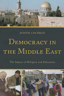 Democracy in the Middle East : the impact of religion and education /