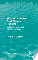 The Liquid Metal Fast Breeder Reactor: An Environmental and Economic Critique.