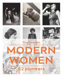 Modern women : 52 pioneers /