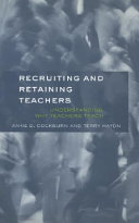 Recruiting and retaining teachers : understanding why teachers teach /