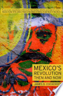 Mexico's revolution then and now /