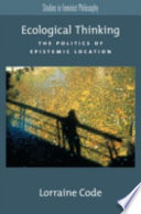 Ecological thinking : the politics of epistemic location /