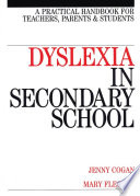 Dyslexia in secondary school : a practical handbook for teachers, parents and students /