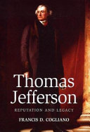 Thomas Jefferson : reputation and legacy /