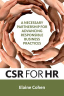 CSR for HR : a necessary partnership for advancing responsible business practices /