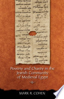 Poverty and charity in the Jewish community of medieval Egypt /