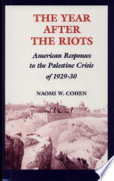 The year after the riots : American responses to the Palestine crisis of 1929-30 /