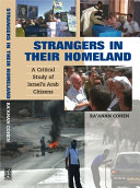 Strangers in their homeland : a critical study of Israel's Arab citizens /