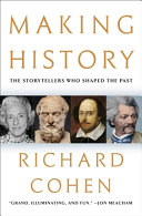 Making history : the storytellers who shaped the past /