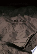 East Asia at the center : four thousand years of engagement with the world /