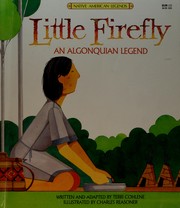 Little Firefly : An Algonquian legend /