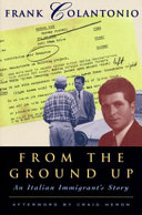 From the ground up : an Italian immigrant's story /