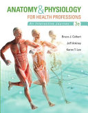 Anatomy & physiology for health professions : an interactive journey /