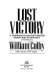 Lost victory : a firsthand account of America's sixteen-year involvement in Vietnam /