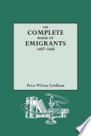 The complete book of emigrants, 1607-1660 /