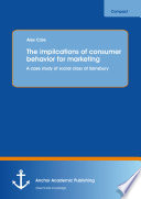 The implications of consumer behavior for marketing : a case study of social class at Sainsbury /