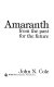Amaranth, from the past for the future /