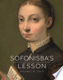 Sofonisba's lesson : a Renaissance artist and her work /