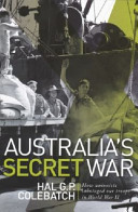 Australia's secret war : how trade unions sabotaged Australian military forces in World War II /