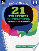 21 strategies for powerful, persuasive writing /