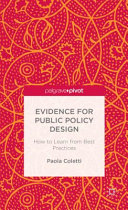 Evidence for public policy design : how to learn from best practice /