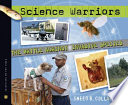 Science warriors : the battle against invasive species /