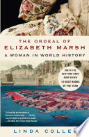 The ordeal of Elizabeth Marsh : a woman in world history /