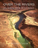 Over the rivers : an aerial view of geology /