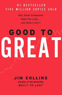 Good to great : why some companies make the leap ... and others don't /