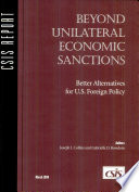 Beyond unilateral economic sanctions : better alternatives for U.S. foreign policy /