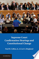 Supreme Court confirmation hearings and constitutional change /