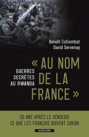 Au nom de la France : guerres secrètes au Rwanda /