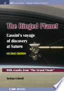 The Ringed Planet, Second Edition : Cassini's Voyage of Discovery at Saturn.