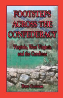 Footsteps across the Confederacy : Virginia, West Virginia, and the Carolinas /