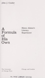 A formula of his own : Henry Adam's literary experiment /