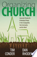 Organizing Church Grassroots Practices for Embodying Change in Your Congregation, Your Community, and Our World.