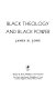 Black theology and Black power /