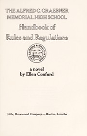 The Alfred G. Graebner Memorial High School handbook of rules and regulations : a novel /