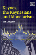 Keynes, the Keynesians and monetarism /