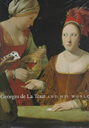 Georges de La Tour and his world /