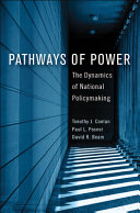 Pathways of power : the dynamics of national policymaking /