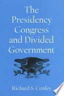 The presidency, Congress, and divided government : a postwar assessment /
