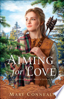 Aiming for Love (Brides of Hope Mountain Book #1).