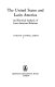 The United States and Latin America : an historical analysis of inter-American relations /