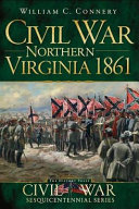 Civil War Northern Virginia 1861 /