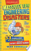 The book of massively epic engineering disasters /