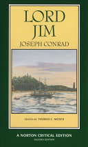 Lord Jim : authoritative text, backgrounds, sources, criticism /