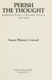 Perish the thought : intellectual women in romantic America, 1830-1860 /