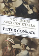 Hot dogs and cocktails : when FDR met King George VI at Hyde Park on Hudson /