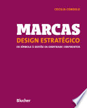 Marcas : design estrat�egico : do s�imbolo �a gest�o da identidade corporativa /